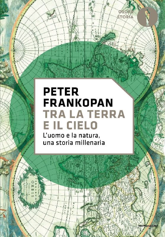 Tra la terra e il cielo. L'uomo e la natura, una storia millenaria