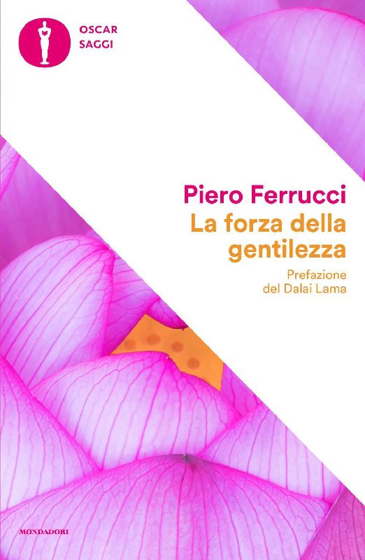 La forza della gentilezza. Pensare e agire con il cuore fa bene al corpo e allo spirito