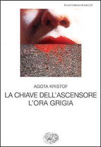 La chiave dell'ascensore. L'ora grigia