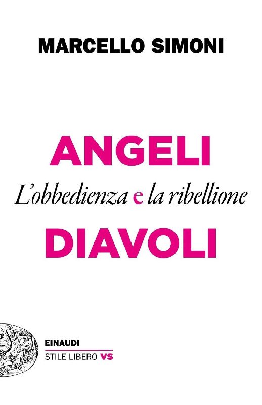 Angeli e diavoli. L'obbedienza e la ribellione