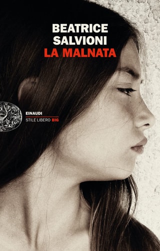 La Malnata (Einaudi. Stile libero big)