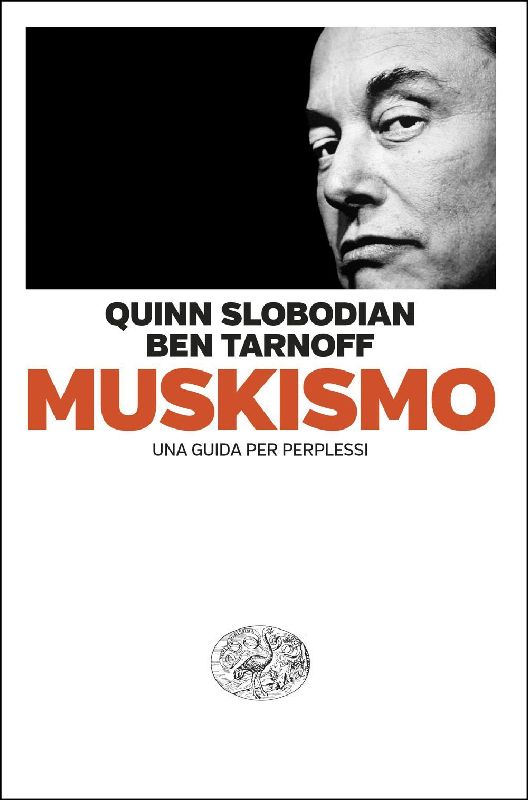 Muskismo. Una guida per perplessi