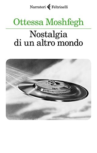 OTTESSA MOSHFEG, NOSTALGIA DI