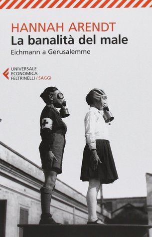 La banalità del male: Eichmann a Gerusalemme