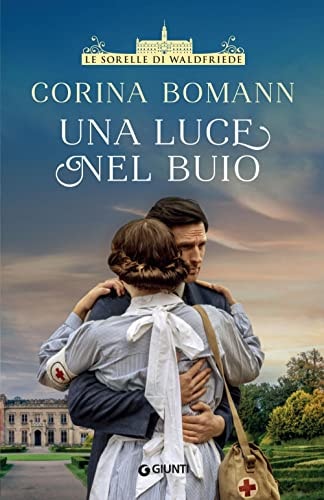 Una luce nel buio (Le sorelle di Waldfriede Vol. 2)