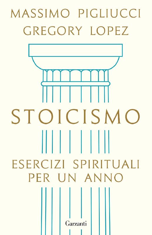 Stoicismo. Esercizi spirituali per un anno