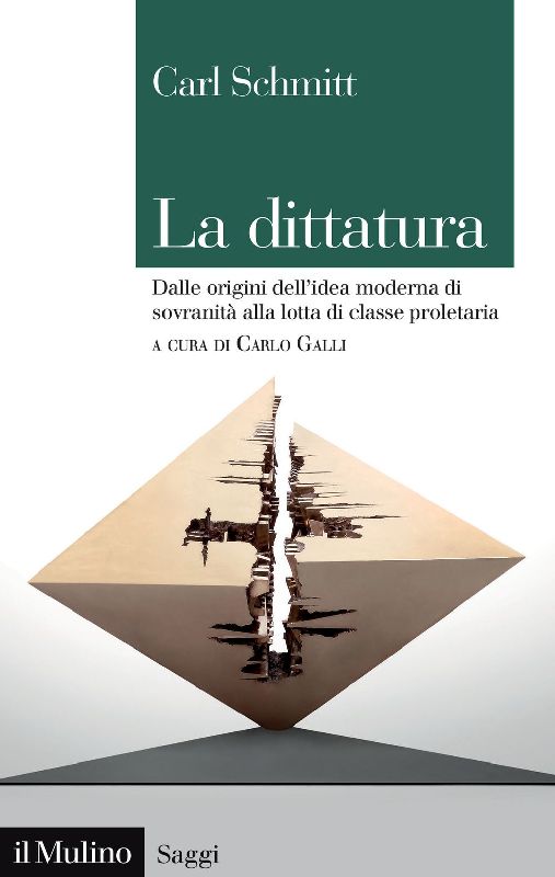 La dittatura. Dalle origini dell'idea moderna di sovranità alla lotta di classe proletaria