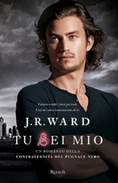 Tu sei mio. La confraternita del pugnale nero vol. 8
