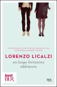 Un lungo fortissimo abbraccio