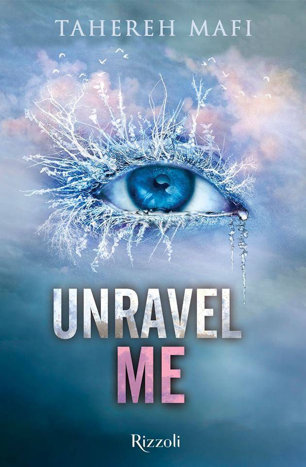 Unravel Me (versione italiana) (Trilogia di Shatter Me Vol. 2)