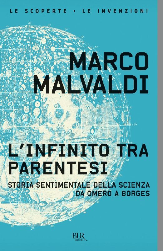 L' infinito tra parentesi. Storia sentimentale della scienza da Omero a Borges