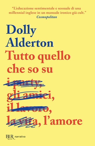 Tutto quello che so sull'amore (BUR Narrativa)