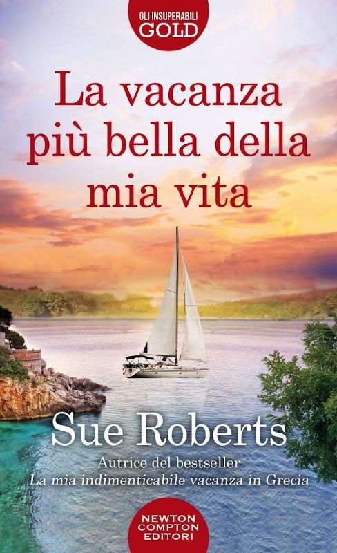 La vacanza più bella della mia vita