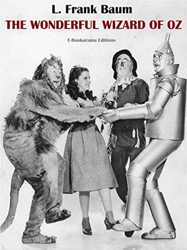 The Wonderful Wizard of Oz (E-Bookarama Classics)