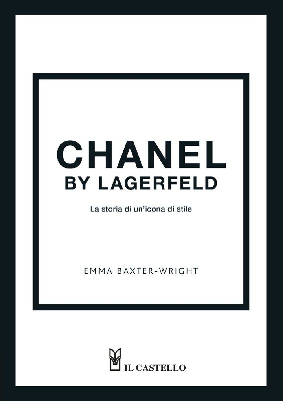 Chanel by Lagerfeld. La storia di un'icona di stile