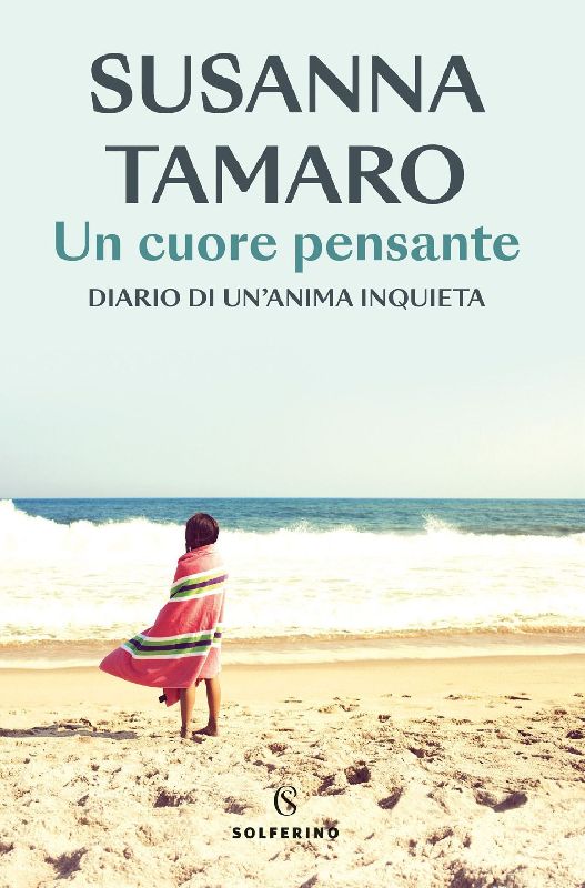 Un cuore pensante. Diario di un'anima inquieta