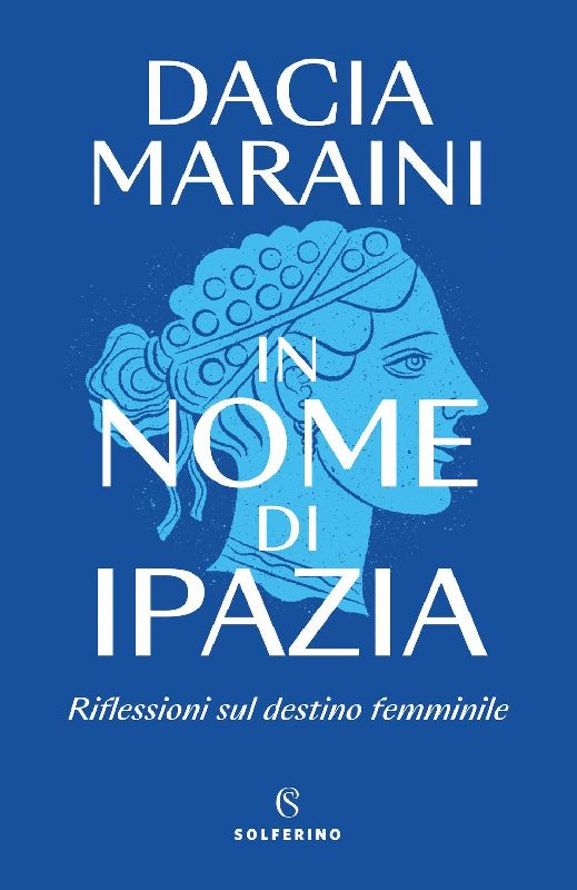 In nome di Ipazia. Riflessioni sul destino femminile