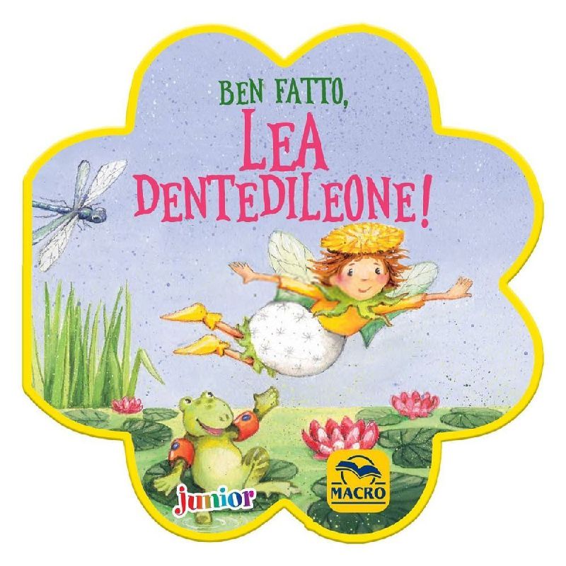 Ben fatto, Lea Dentedileone!