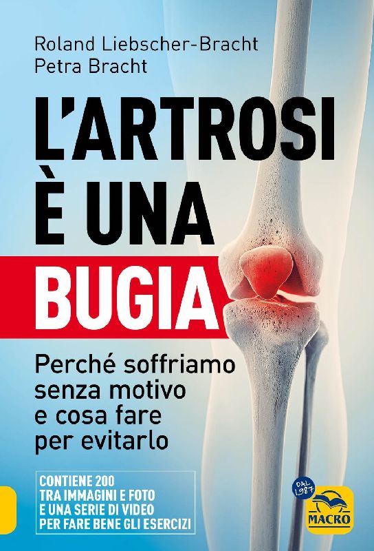 L' artrosi è una bugia. Perché soffriamo senza motivo e cosa fare per evitarlo