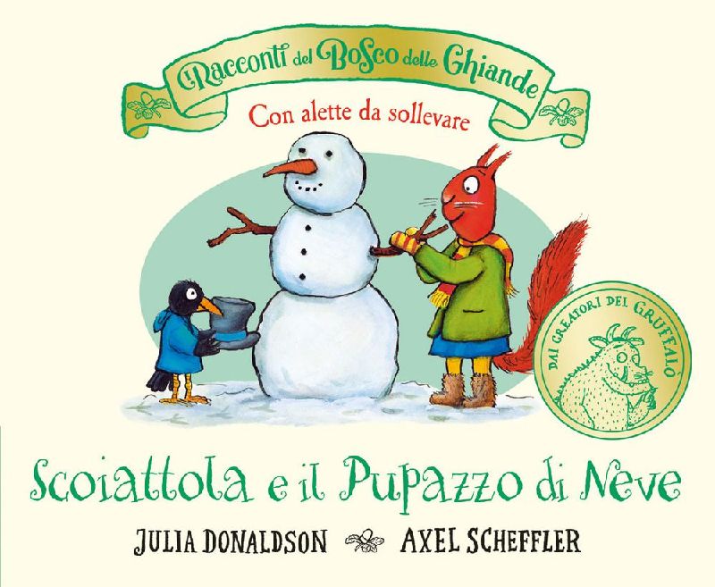 I racconti del Bosco delle Ghiande. Scoiattola e il Pupazzo di Neve. Con alette da sollevare
