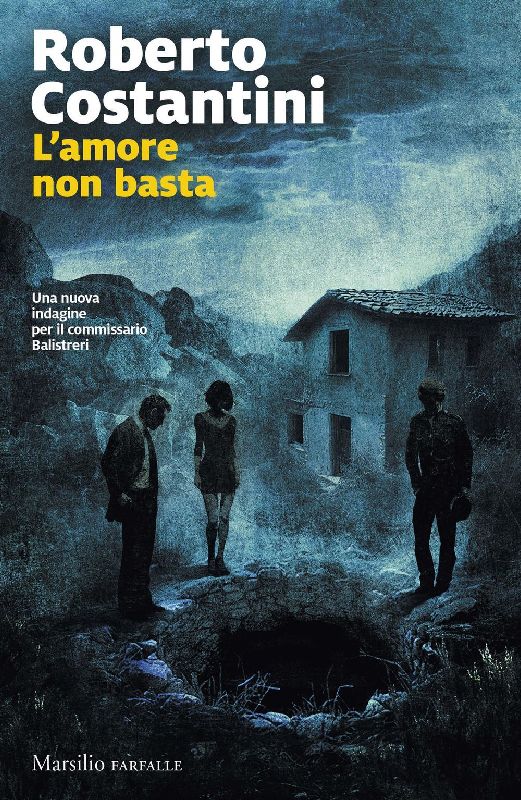 L' amore non basta. Una nuova indagine per il commissario Balistreri