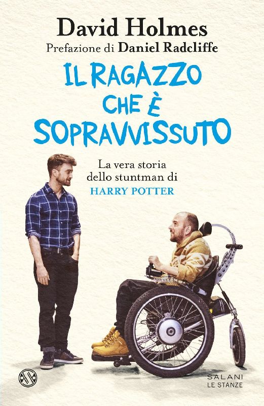Il ragazzo che è sopravvissuto. La vera storia dello stuntman di Harry Potter