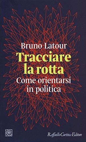 Tracciare la rotta. Come orientarsi in politica