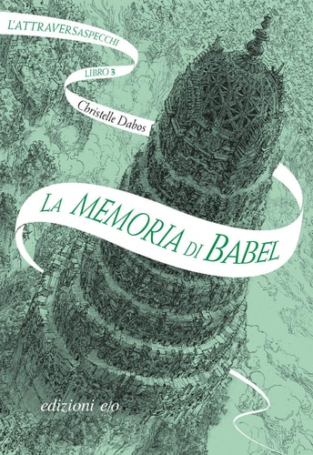 La memoria di Babel. L'Attraversaspecchi (Vol. 3)