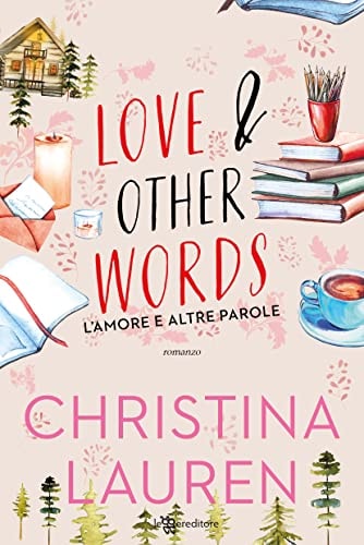 Love & other words. L’amore e altre parole