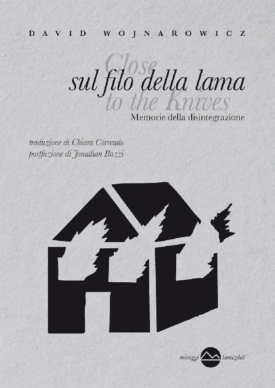 Sul filo della lama. Memorie della disintegrazione