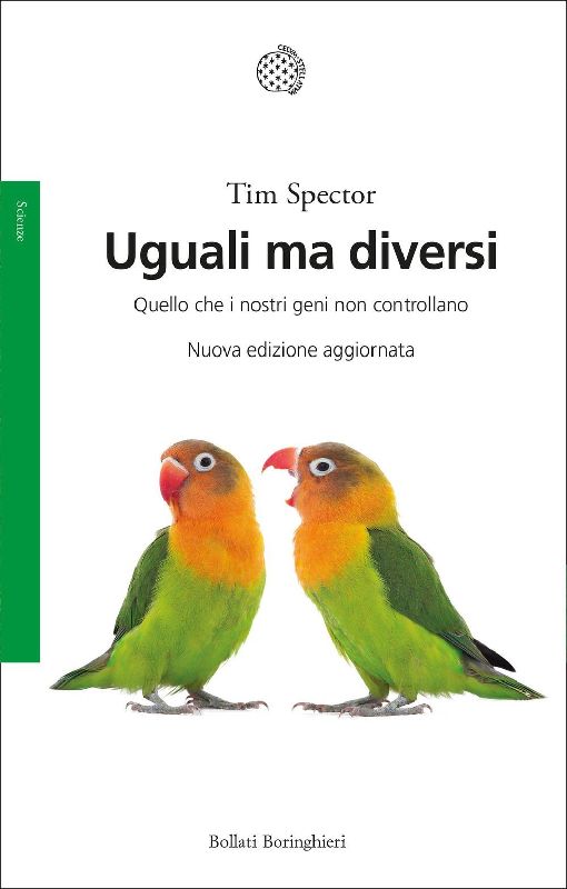 Uguali ma diversi. Quello che i nostri geni non controllano