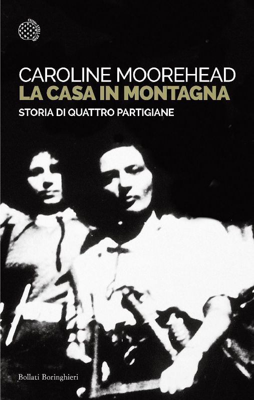 La casa in montagna. Storia di quattro partigiane