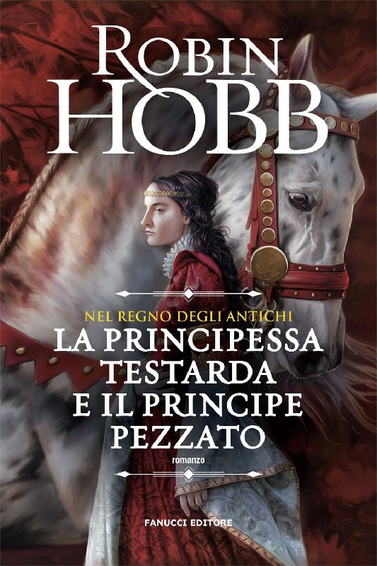 La principessa testarda e il principe pezzato. Nel regno degli antichi