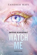 Watch me. Shatter me: the New Republic (Vol. 1) (Young adult)