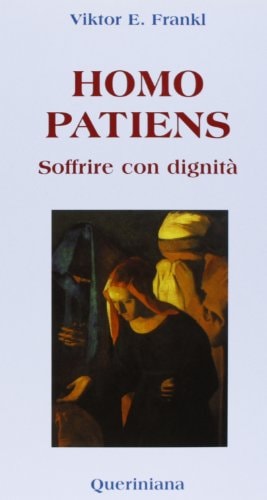 Homo patiens. Soffrire con dignità