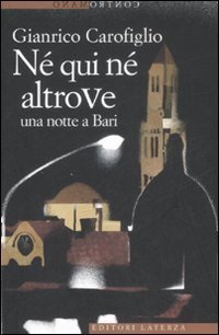 Ne qui ne altrove. Una notte a Bari (Contromano)