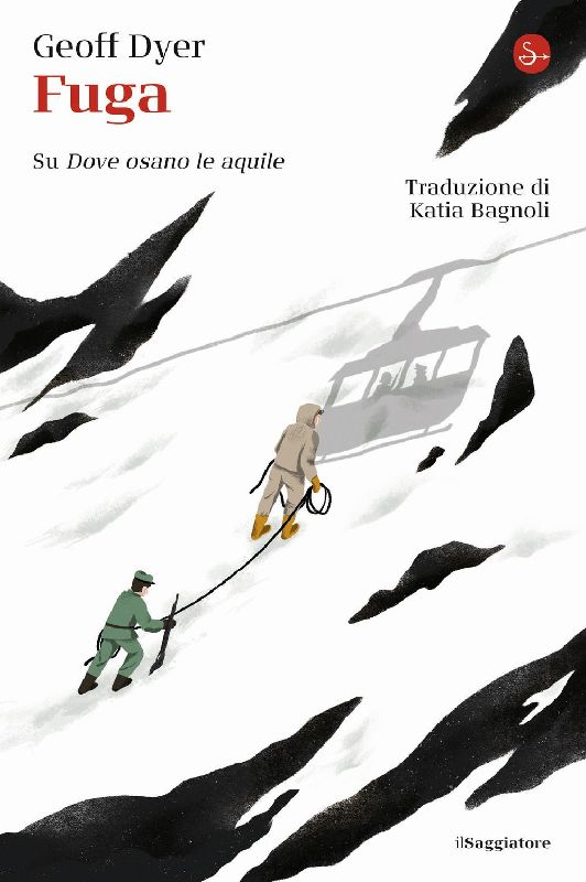Fuga. Su 'Dove osano le aquile'