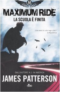 La scuola è finita. Maximum Ride