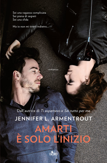 Amarti Þ solo l'inizio (Narrativa Nord)