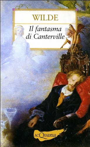 Il fantasma di Canterville e altre storie