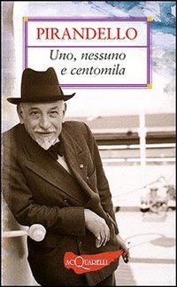 Uno, nessuno e centomila