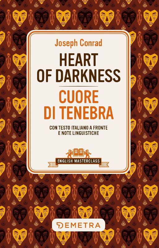 Heart of darkness-Cuore di tenebra. Testo italiano a fronte e note linguistiche