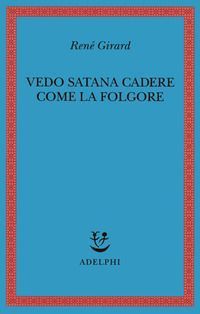 Vedo Satana cadere come la folgore