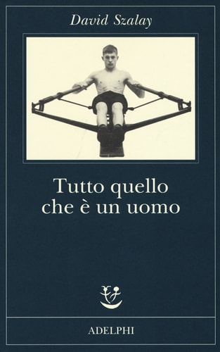 Tutto quello che e un uomo