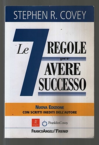 Le sette regole per avere successo (The 7 habits of highly effective people)