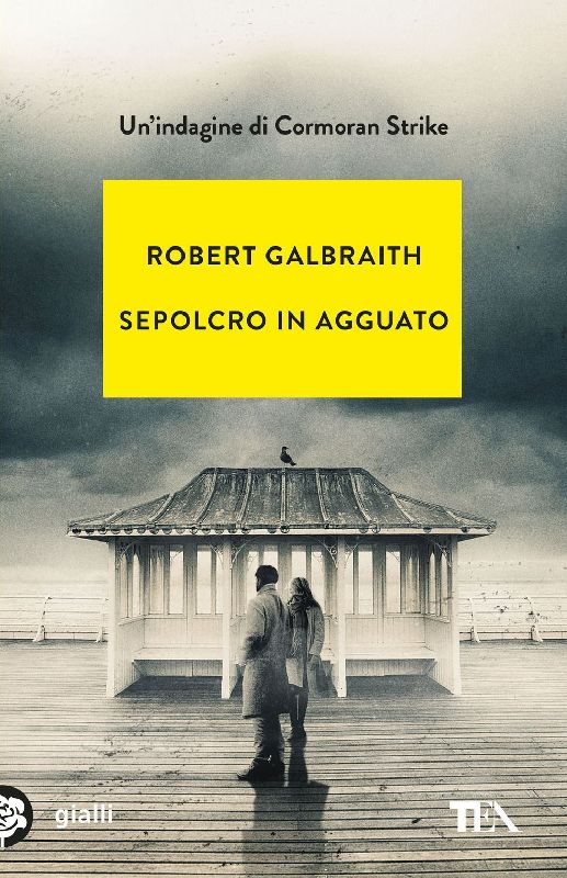 Sepolcro in agguato. Un'indagine di Cormoran Strike