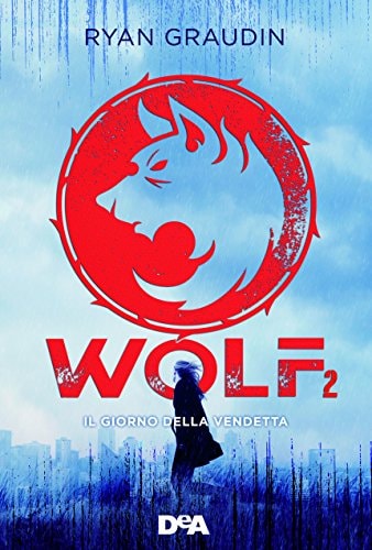 Il giorno della vendetta. Wolf