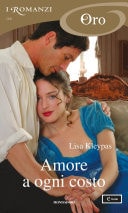 Amore A Ogni Costo (i Romanzi Oro)