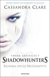 Shadowhunters: Dark Artifices - 1. Signora della mezzanotte