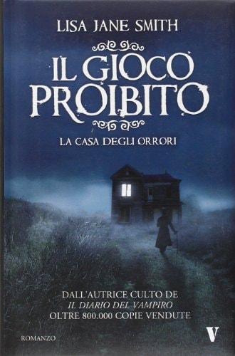 Il gioco proibito. La casa degli orrori